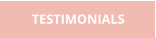 TESTIMONIALS